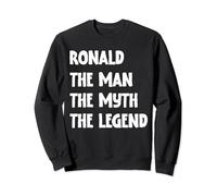 Ronald The Man The Myth The Legend Sweatshirt