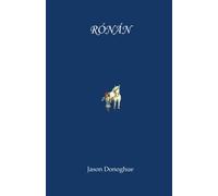 Ronan: A tale of an exiled king, bloody battles and Ireland of the Eleventh Century.