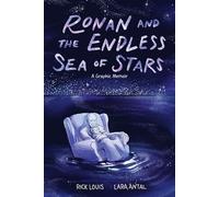Ronan and the Endless Sea of Stars: A Graphic Memoir