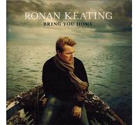 Ronan Keating – Bring You Home – Bonus Track Edition
