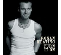 Ronan Keating - Turn It on