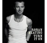 Ronan Keating - Turn It On