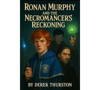 Ronan Murphy and the Necromancer's Reckoning (The Ronan Murphy Series)