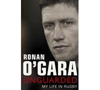 Ronan O'Gara: Unguarded