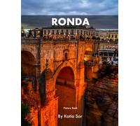 Ronda: A Perfect Coffee Table Picture Book - Travel and Tourism lovers.