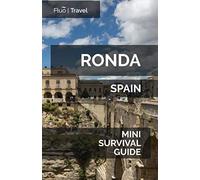 Ronda Mini Survival Guide