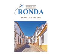 Ronda Travel Guide 2026: Top Sights, Food, Tips