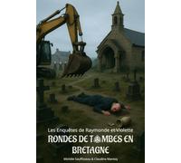 Rondes de tombes en Bretagne (Les enquêtes de Raymonde et Violette)