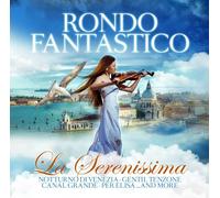 Rondo Fantastico - La Serenissima – Zyx Music