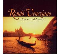 Rondo Veneziano - Concerto D'amore