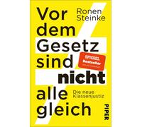 Ronen Steinke Vor dem Gesetz sind nicht alle gleich: Die neue Klasse (Paperback)