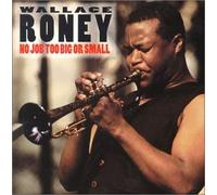 Roney, Wallace - No Job Too Big Or Too Small