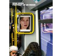 Roni Horn: Portrait of an Image