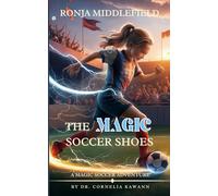 Ronja Middlefield - The MAGIC Soccer Shoes: A Magic Soccer Adventure