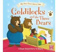 Ronne Randall My Very First Story Time: Goldilocks & the Three Bears Hardback Book Ronne Randall Multicolor
