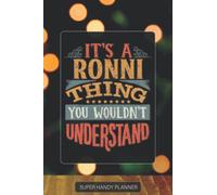 Ronni: It's A Ronni Thing You Wouldn't Understand - Ronni Name Custom Gift Planner Calendar Notebook Journal Password Manager