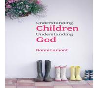 Ronni Lamont Understanding Children, Understanding God Paperback Book Ronni Lamont Multicolor