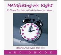 Ronnie Ann Ryan - MANifesting Mr. Right: It's Never Too Late to Find the Love You Want (Audiobook Mp3 CD)