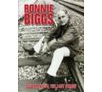 Ronnie Biggs: Odd Man Out - The Last Straw