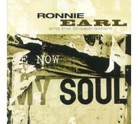 RONNIE EARL - Now My Soul by RONNIE EARL (2004-06-01)