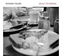 Ronnie Fauss - Built To Break [7" VINYL]