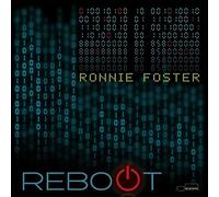 RONNIE FOSTER - Reboot - New CD - 12 - Y600z