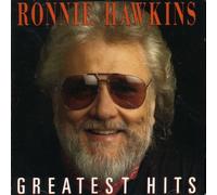Ronnie Hawkins - Greatest Hits