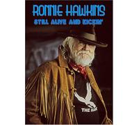 Ronnie Hawkins - Ronnie Hawkins: Still Alive & Kickin' [2007] (Region 1) (NTSC) [DVD] [US Import]