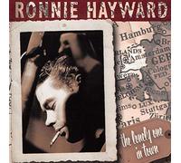 RONNIE HAYWARD - The Lonely One In Town