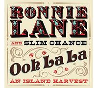Ronnie Lane And Slim Chance - Ooh La La: An Island Harvest