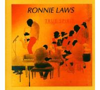 Ronnie Laws - True Spirit