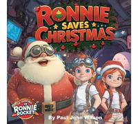 Ronnie Saves Christmas: The Adventures of Ronnie Rocket