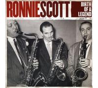 Ronnie Scott - Great Scott The Birth Of A Legend