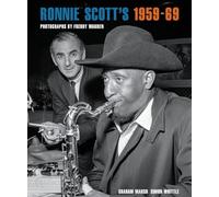 Ronnie Scott's 1959-69: Photographs by Freddy Warren