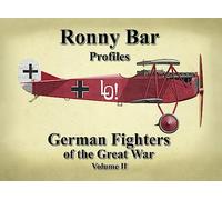 Ronny Bar Profiles - German Fighters of the Great War Vol 2