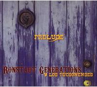 Ronstadt Generations - Prelude
