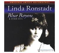 Ronstadt, Linda - Blue Bayou And Other Hits [Us Import]