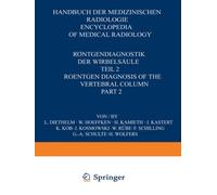 Rontgendiagnostik der Wirbelsaule / Roentgen Diagnosis of the Vertebral Column : Teil 2 / Part 2