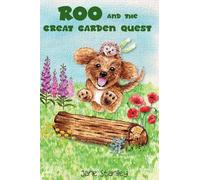 Roo and the Great Garden Quest: A Roo's Garden Adventure: 4 (Roo's Big Adventures)