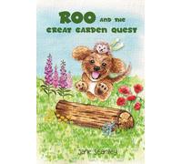 Roo and the Great Garden Quest: A Roo's Garden Adventure: 4 (Roo's Big Adventures)
