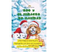 Roo y el Milagro de Navidad: Una mágica aventura navideña con Roo el Cockapoo (Roo's Big Adventures)