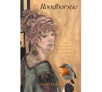 Roodborstje: Hope, Renewal and Rebirth in the Life of an Artist