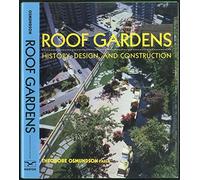 Roof Gardens: History, Design, and Construction (Norton Books for Architects & Designers)