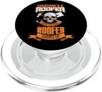 Roofer Everyones A Roofer Until The Real Roofer Shows Up PopSockets PopGrip for MagSafe