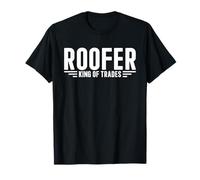 Roofer King Of Trades Funny Roofer T-Shirt