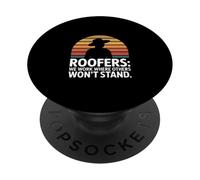 Roofers We Work Where Others Won't Stand PopSockets Adhesive PopGrip