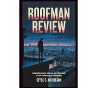 Roofman Review: Exploring the True Story, Stellar Cast, and Cultural Impact of Derek Cianfrance’s Genre-Blending Biopic