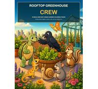 Rooftop Greenhouse Crew: 50 Bold and Easy Urban Garden Coloring Pages