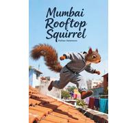 Rooftop Parkour: Mumbai Squirrel Edition: Urban Wildlife, Questionable Decisions