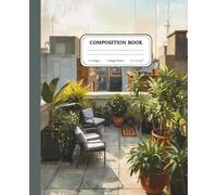 Rooftop Urban Garden Oasis: City Escape Nature Notebook: Lush Plants, Skyline Views & Calm Above the Chaos - Aesthetic Journal for Writing, Creativity & Daily Reflection